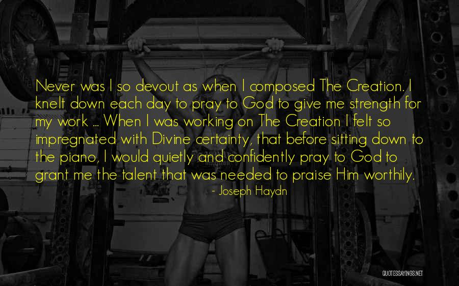 God Giving Us Strength Quotes By Joseph Haydn God Giving Us Strength Quotes By Joseph Haydn