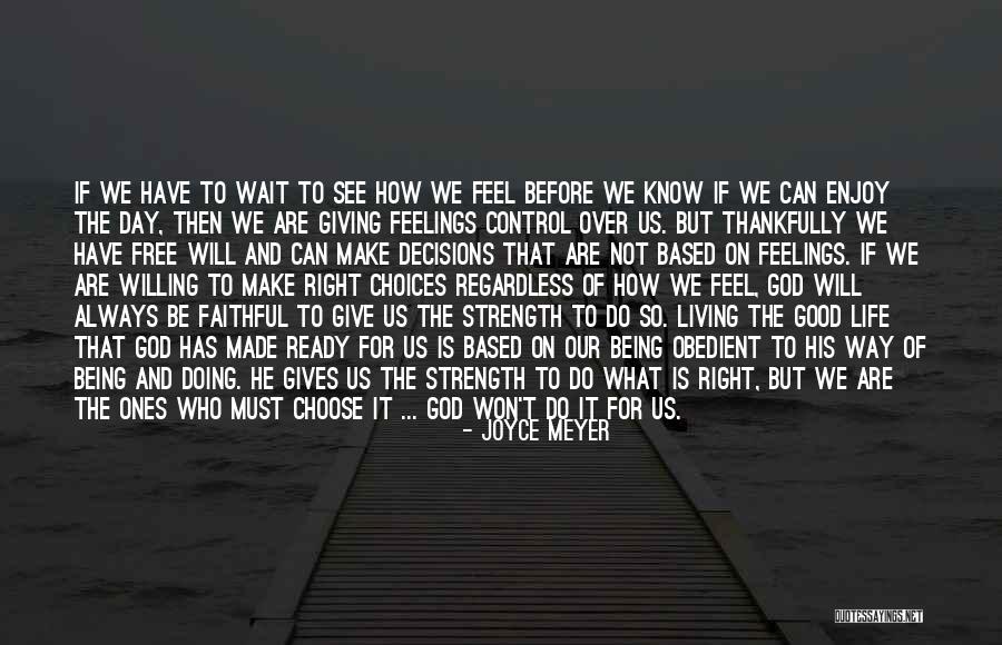 God Giving Us Strength Quotes By Joyce Meyer God Giving Us Strength Quotes By Joyce Meyer