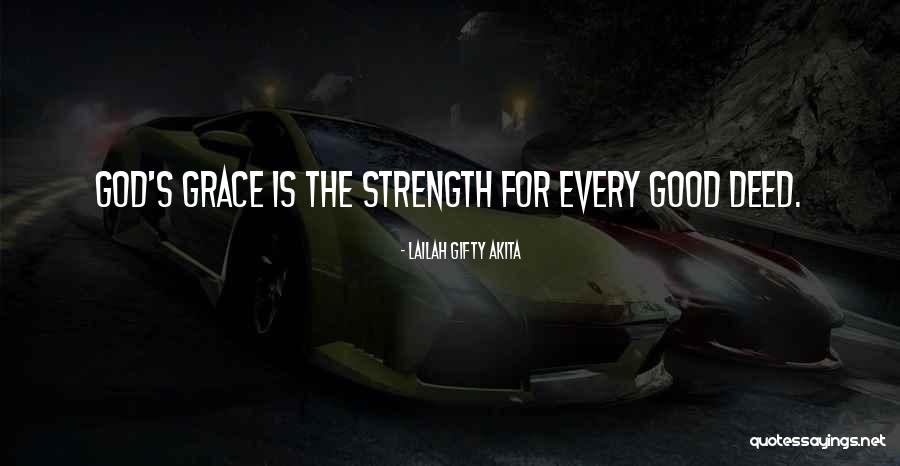 God Giving Us Strength Quotes By Lailah Gifty Akita