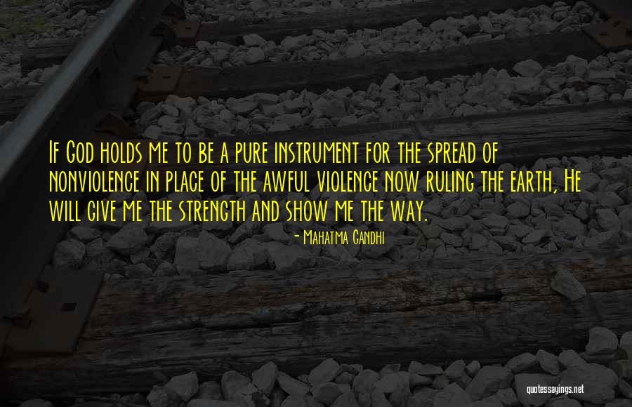 God Giving Us Strength Quotes By Mahatma Gandhi God Giving Us Strength Quotes By Mahatma Gandhi