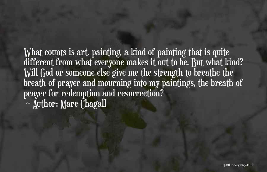 God Giving Us Strength Quotes By Marc Chagall