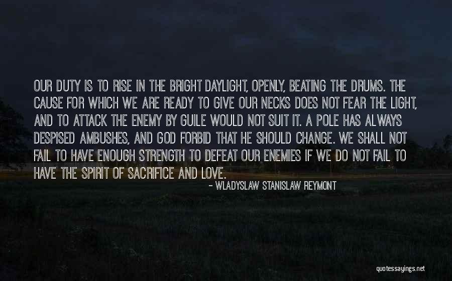God Giving Us Strength Quotes By Wladyslaw Stanislaw Reymont God Giving Us Strength Quotes By Wladyslaw Stanislaw Reymont