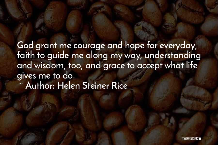 God Giving Wisdom Quotes By Helen Steiner Rice