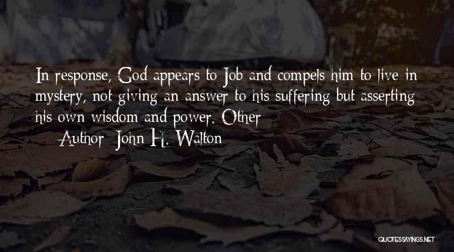 God Giving Wisdom Quotes By John H. Walton