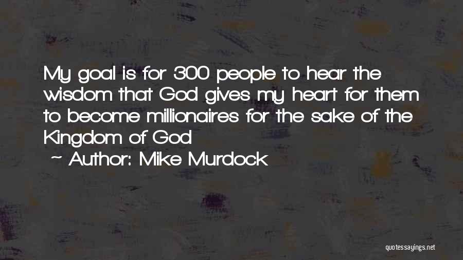 God Giving Wisdom Quotes By Mike Murdock