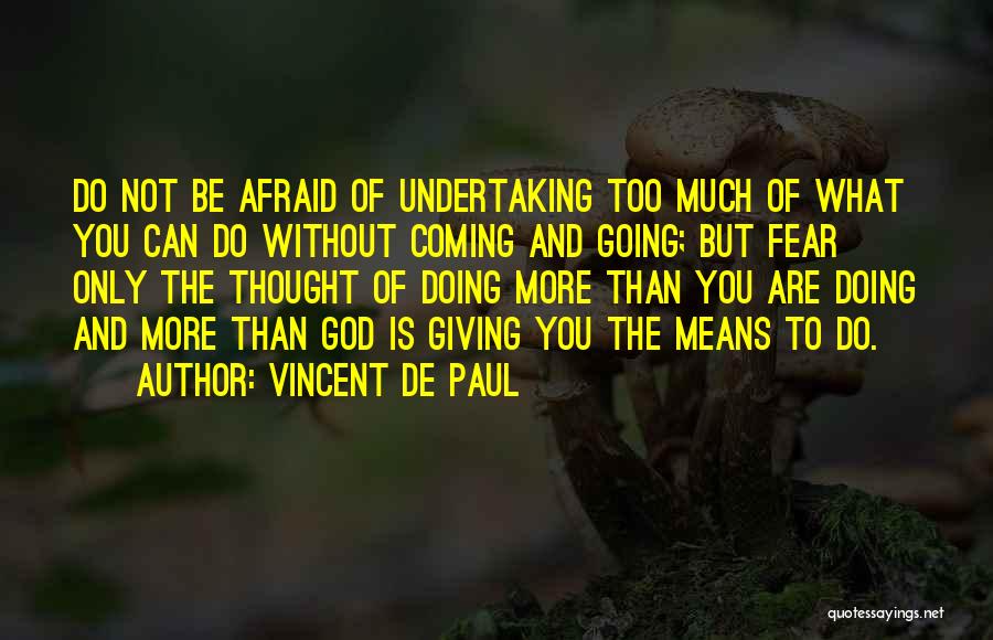 God Giving Wisdom Quotes By Vincent De Paul