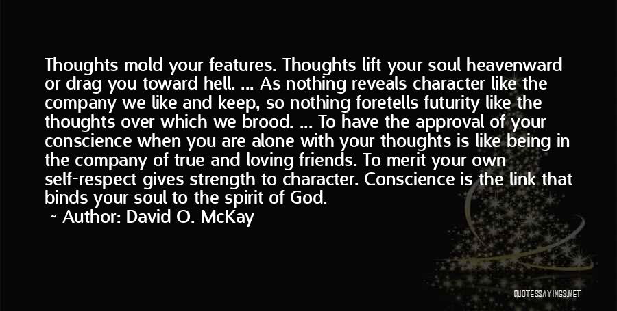 God Giving You Friends Quotes By David O. McKay