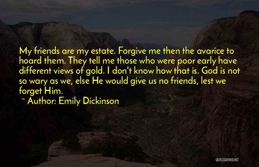 God Giving You Friends Quotes By Emily Dickinson