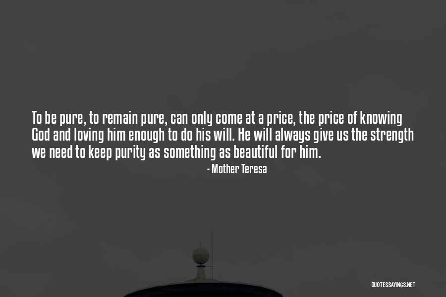 God Giving You Strength Quotes By Mother Teresa