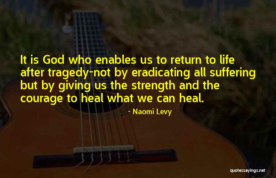 God Giving You Strength Quotes By Naomi Levy