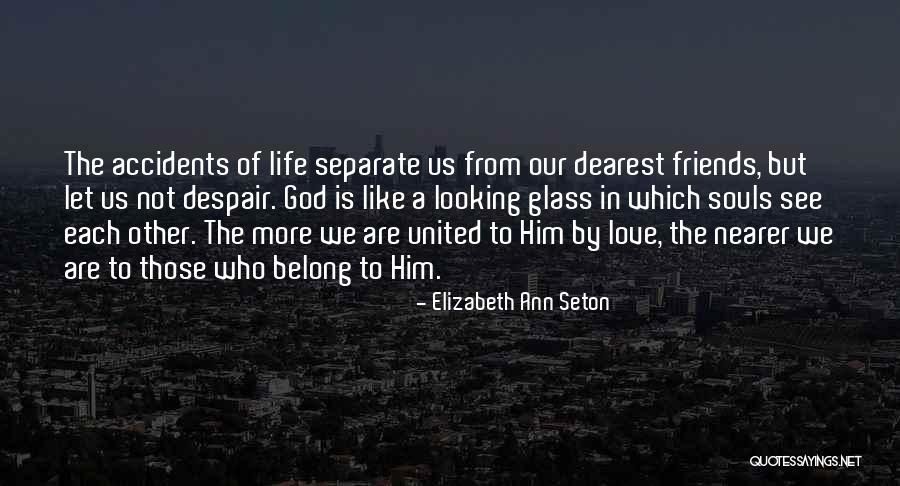 God Glass Quotes By Elizabeth Ann Seton God Glass Quotes By Elizabeth Ann Seton
