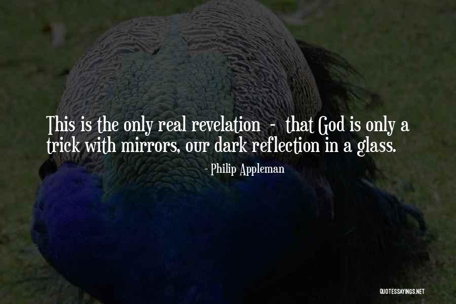 God Glass Quotes By Philip Appleman God Glass Quotes By Philip Appleman