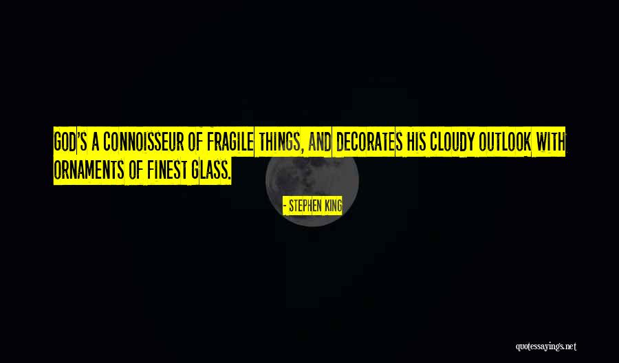 God Glass Quotes By Stephen King God Glass Quotes By Stephen King