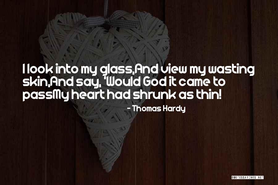God Glass Quotes By Thomas Hardy God Glass Quotes By Thomas Hardy