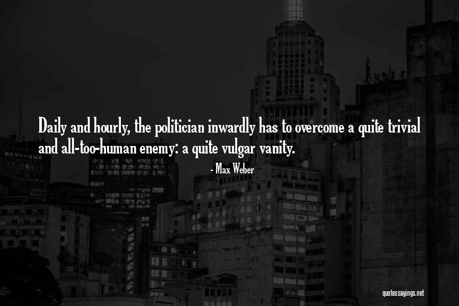 God Goals Glowing Quotes By Max Weber God Goals Glowing Quotes By Max Weber
