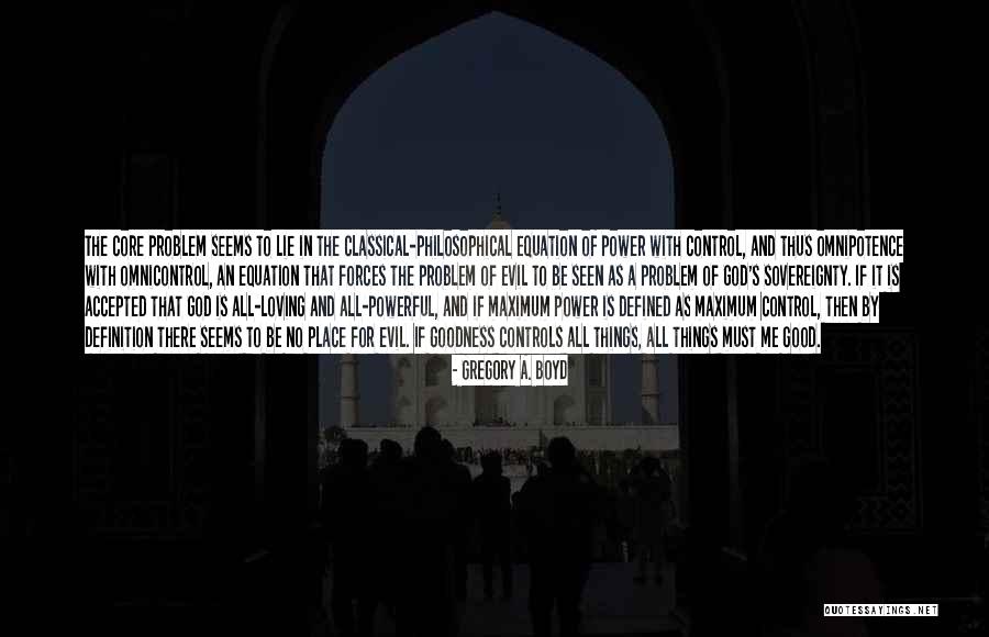 God God S Goodness Quotes By Gregory A. Boyd God God S Goodness Quotes By Gregory A. Boyd