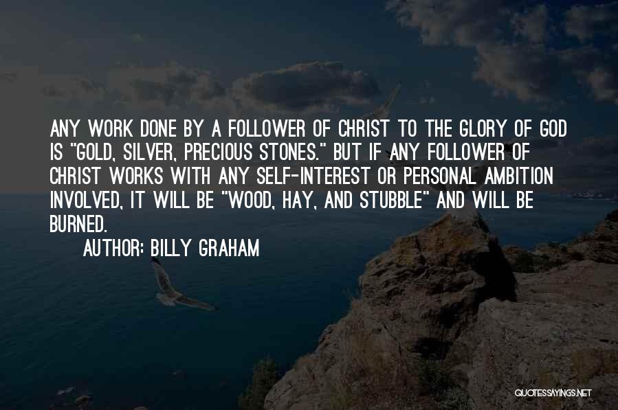 God Gold And Glory Quotes By Billy Graham