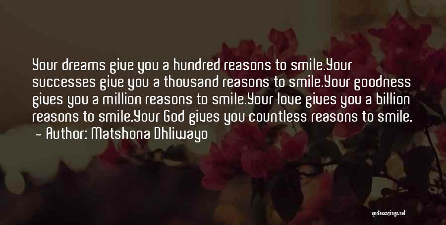 God Goodness Quotes By Matshona Dhliwayo