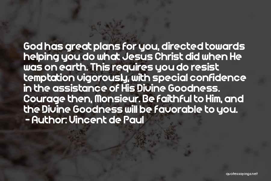 God Goodness Quotes By Vincent De Paul