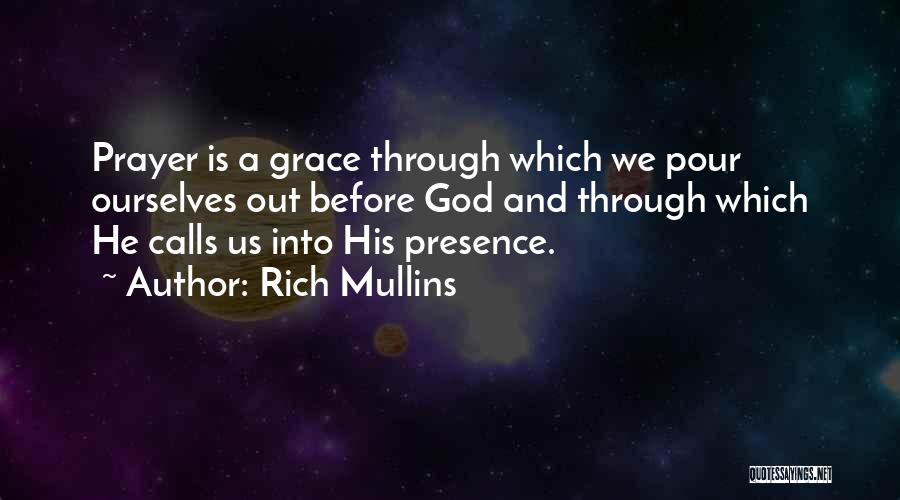 God Got Me Through It All Quotes By Rich Mullins