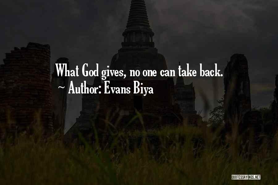 God Got Your Back Quotes By Evans Biya