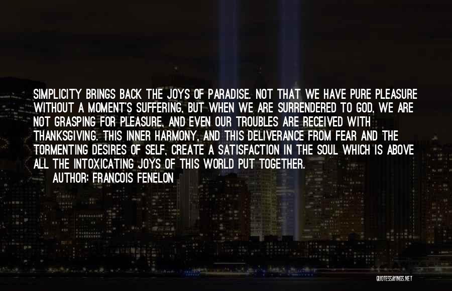 God Got Your Back Quotes By Francois Fenelon God Got Your Back Quotes By Francois Fenelon
