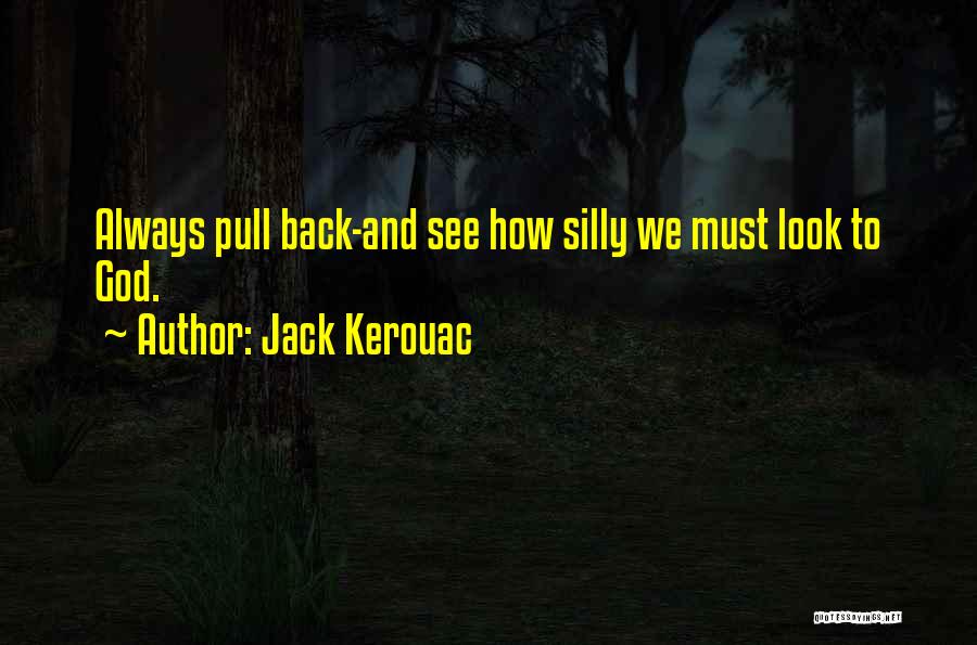 God Got Your Back Quotes By Jack Kerouac