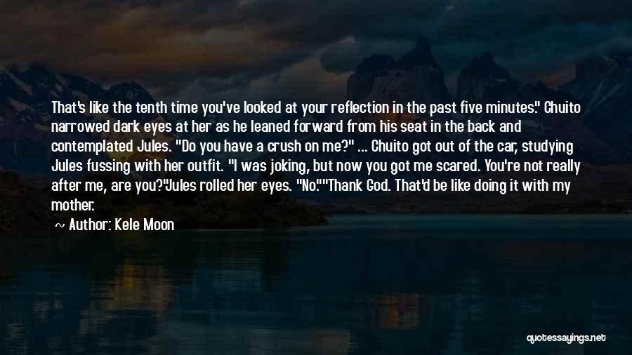 God Got Your Back Quotes By Kele Moon