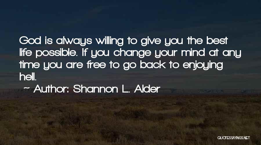 God Got Your Back Quotes By Shannon L. Alder