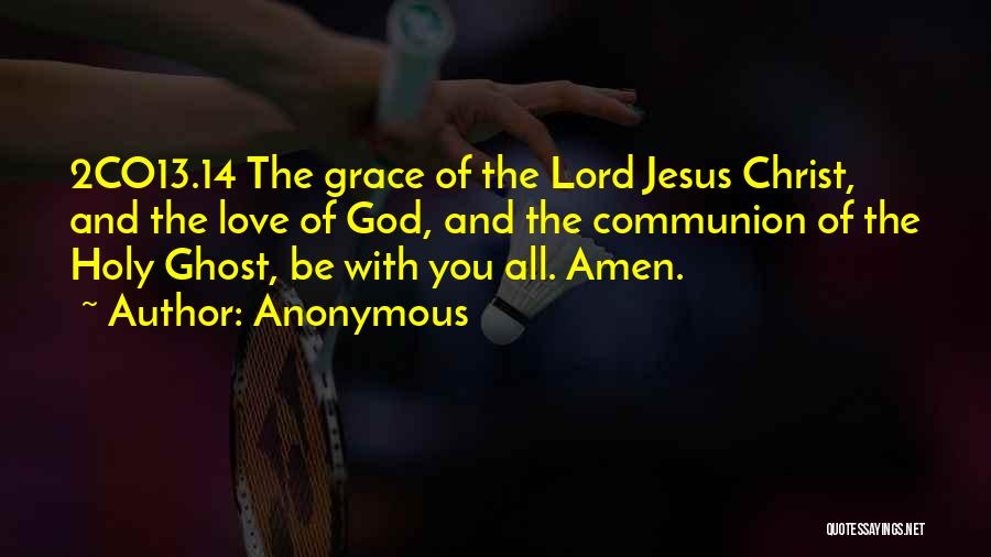 God Grace And Love Quotes By Anonymous