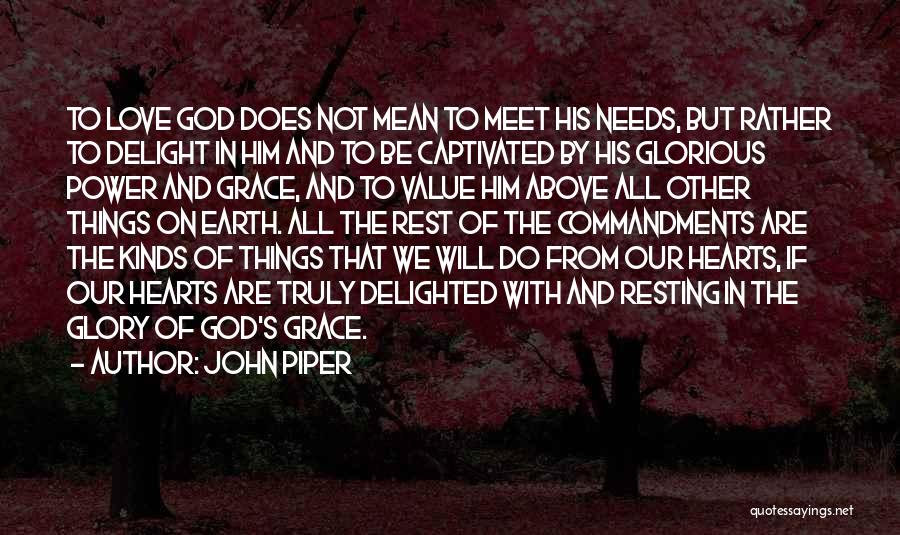 God Grace And Love Quotes By John Piper