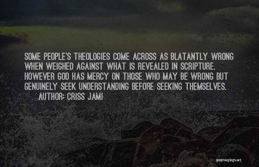 God Grace Bible Quotes By Criss Jami