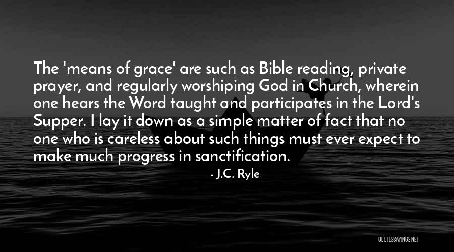 God Grace Bible Quotes By J.C. Ryle