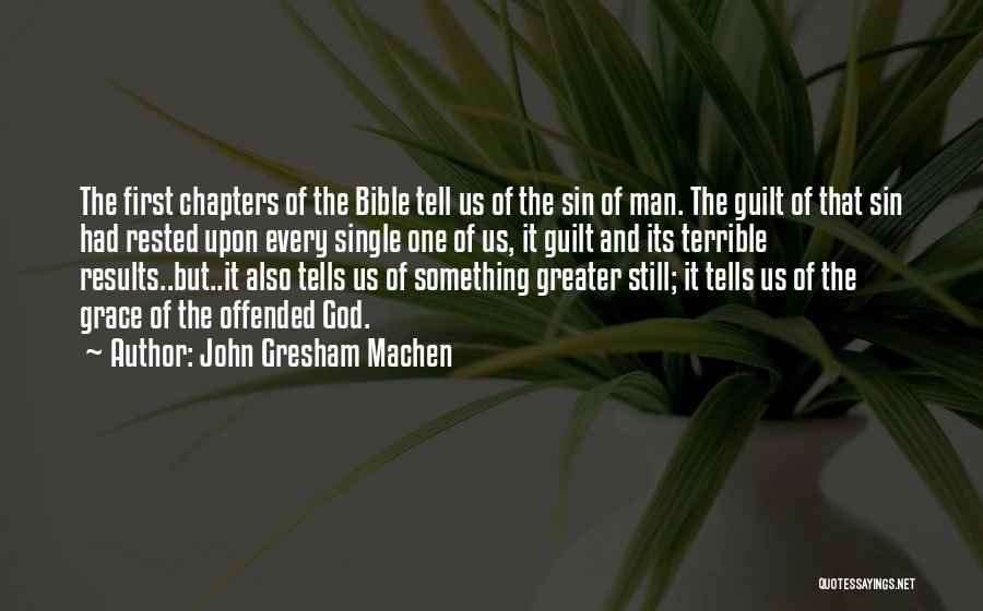 God Grace Bible Quotes By John Gresham Machen God Grace Bible Quotes By John Gresham Machen