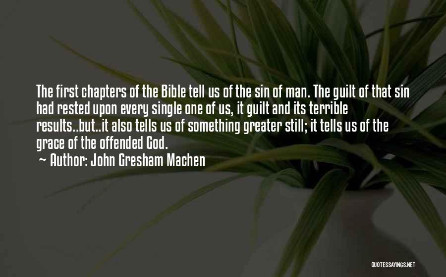 God Grace Bible Quotes By John Gresham Machen