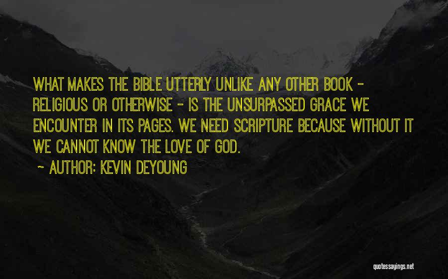 God Grace Bible Quotes By Kevin DeYoung