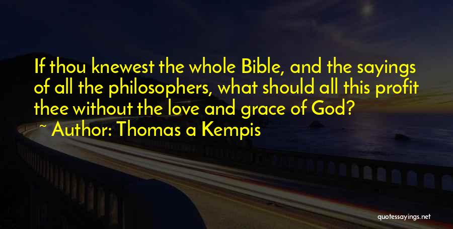 God Grace Bible Quotes By Thomas A Kempis
