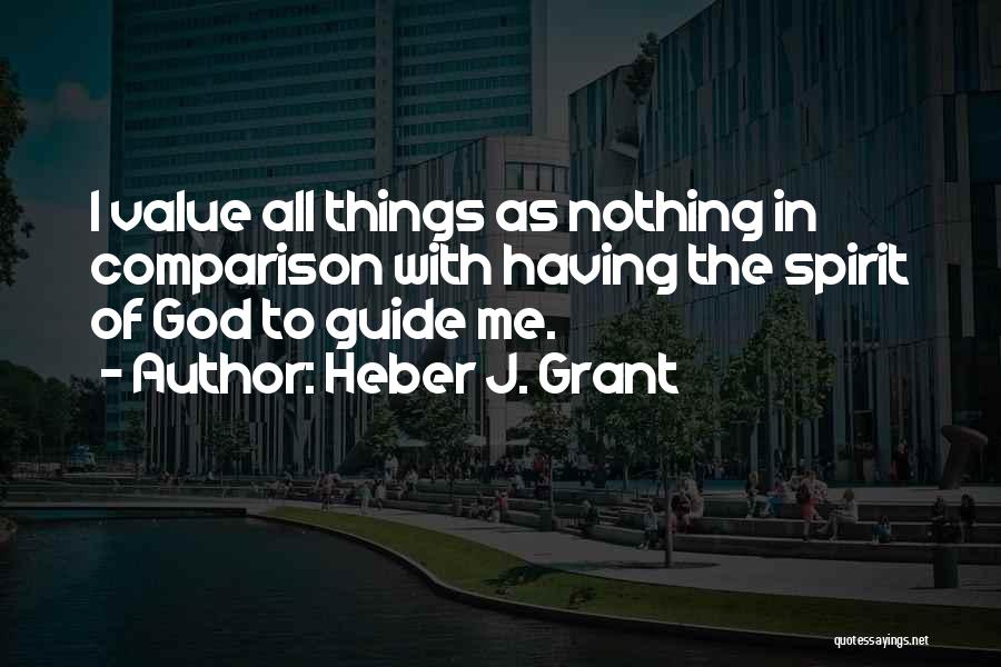 God Guide Me Quotes By Heber J. Grant