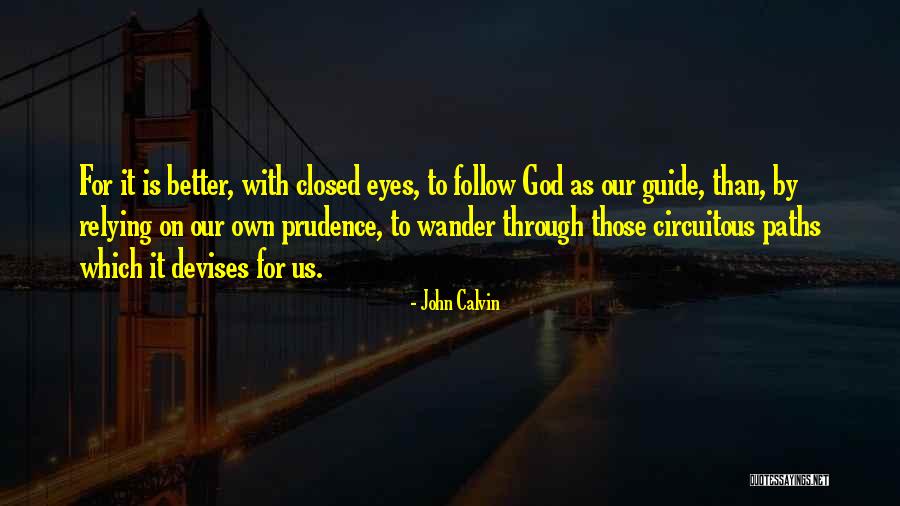 God Guide Me Through Quotes By John Calvin