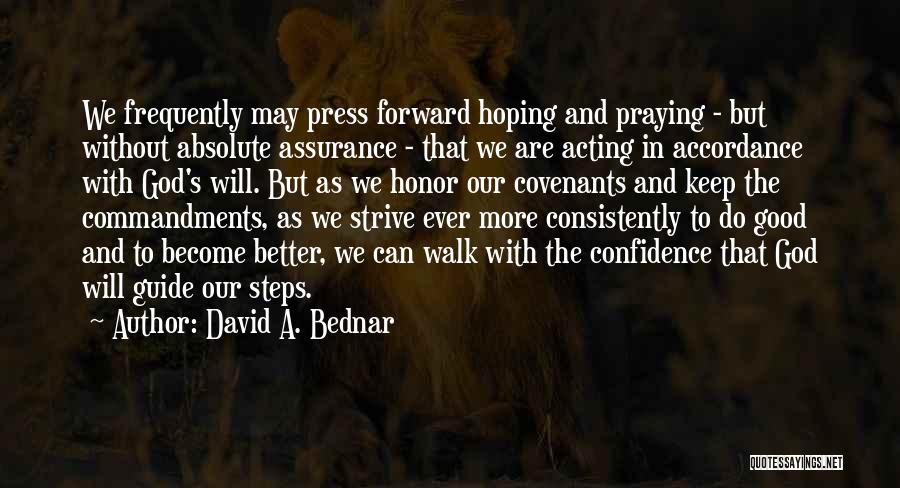 God Guide My Steps Quotes By David A. Bednar