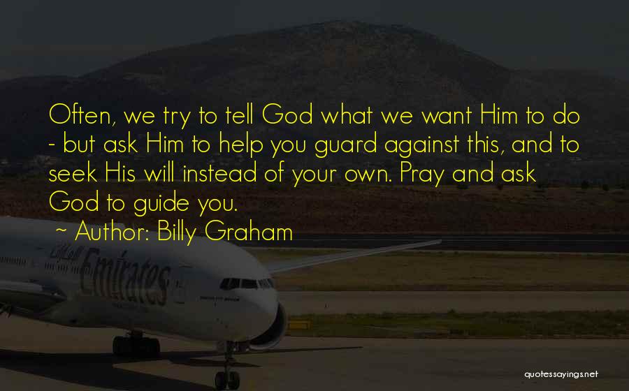 God Guide Quotes By Billy Graham
