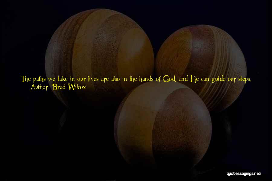 God Guide Quotes By Brad Wilcox