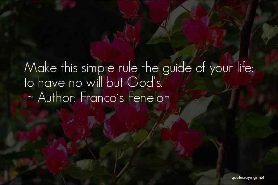 God Guide Quotes By Francois Fenelon