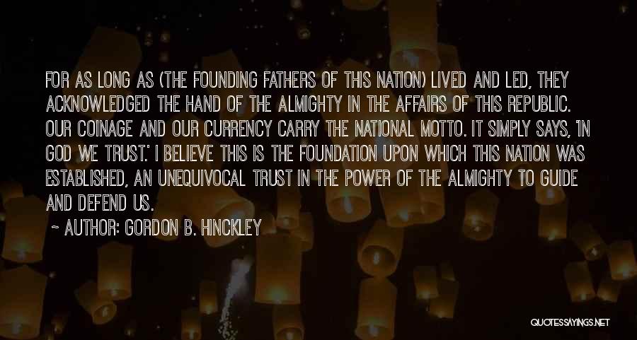 God Guide Quotes By Gordon B. Hinckley