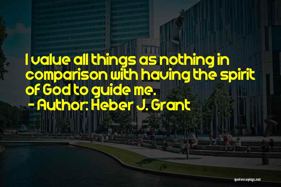 God Guide Quotes By Heber J. Grant