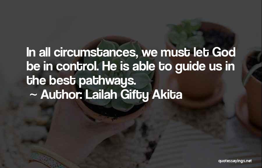 God Guide Quotes By Lailah Gifty Akita