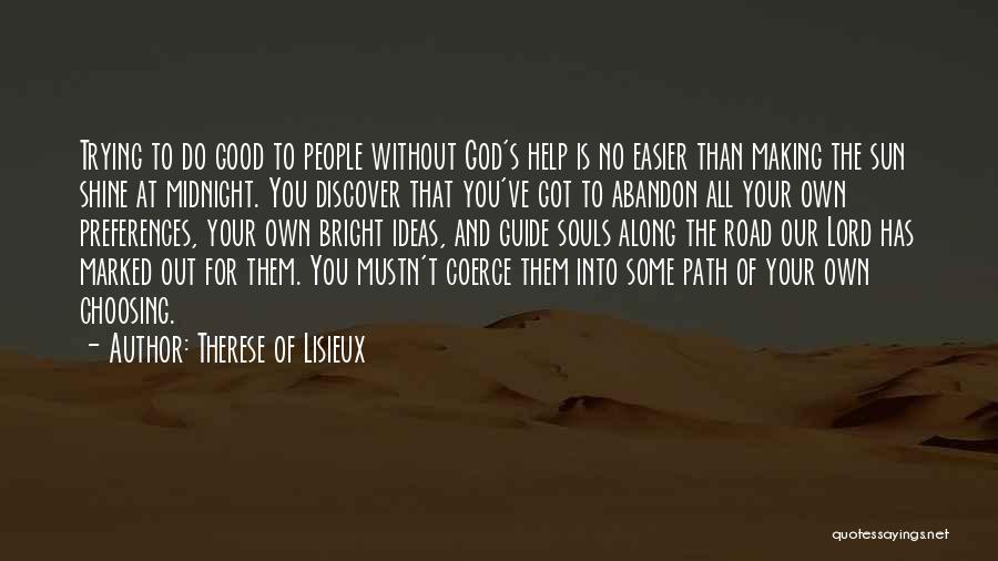 God Guide Quotes By Therese Of Lisieux