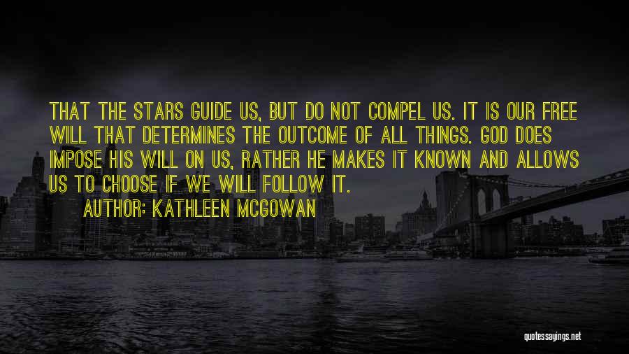 God Guide Us Quotes By Kathleen McGowan