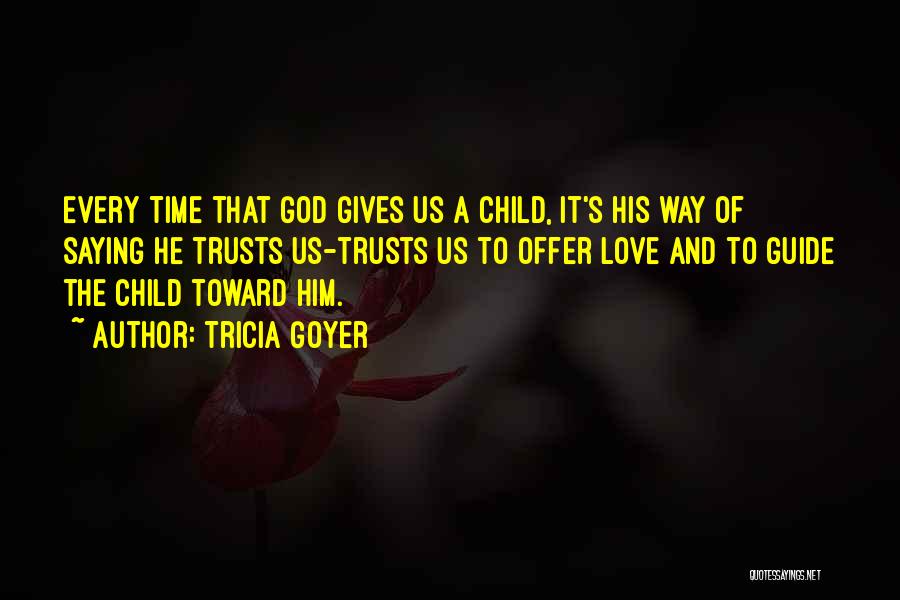 God Guide Us Quotes By Tricia Goyer