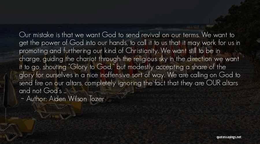 God Guiding Quotes By Aiden Wilson Tozer